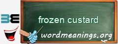 WordMeaning blackboard for frozen custard